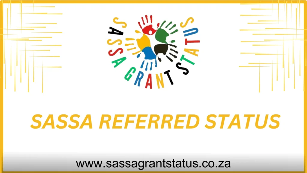 SASSA Referred Status