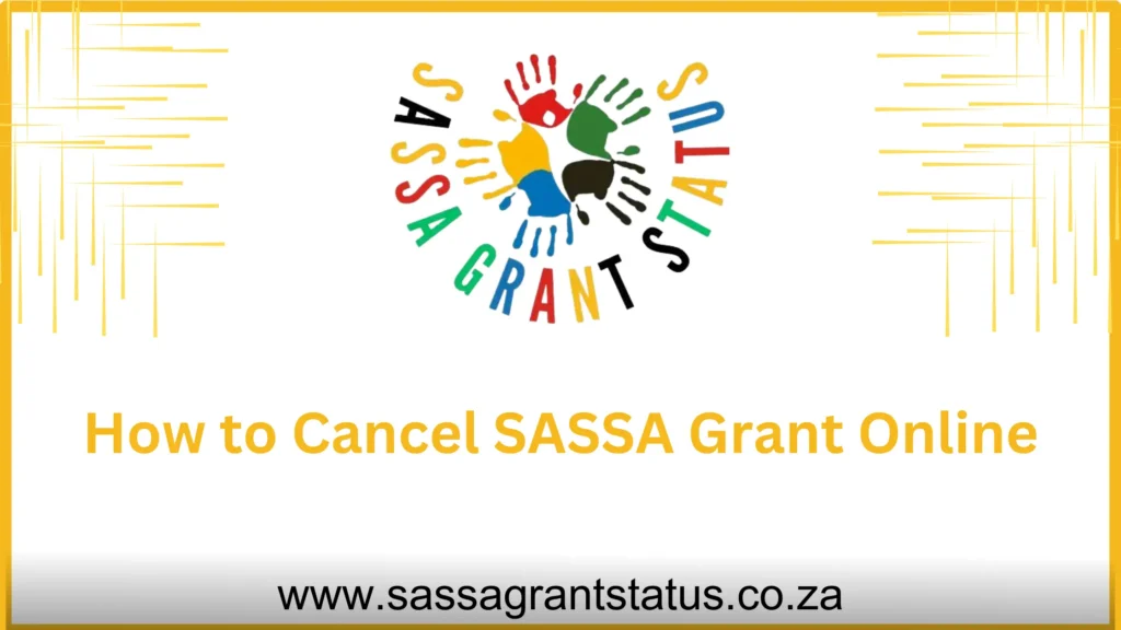 How to Cancel SASSA Grant Online