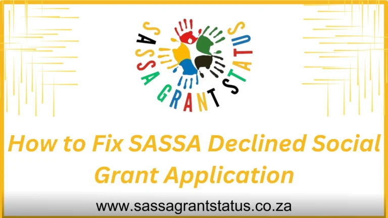 How to Fix SASSA Declined Social Grant Application